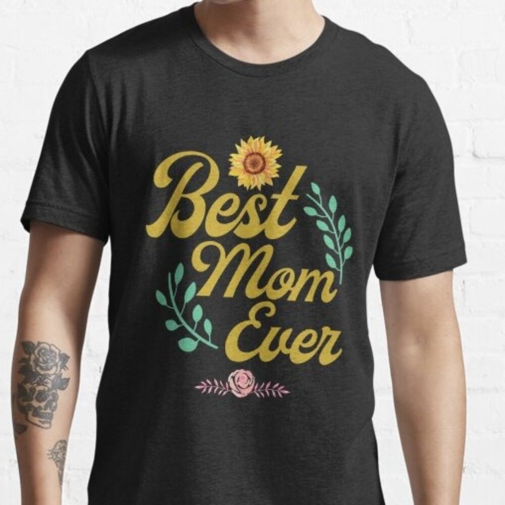 Best Mom Ever for Mother's Day Shirt, Best Mom In The World T-shirt